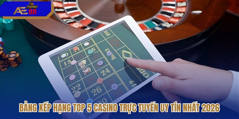bang-xep-hang-top-5-casino-truc-tuyen-uy-tin-nhat-2026 bang-xep-hang-top-5-casino-truc-tuyen-uy-tin-nhat-2026