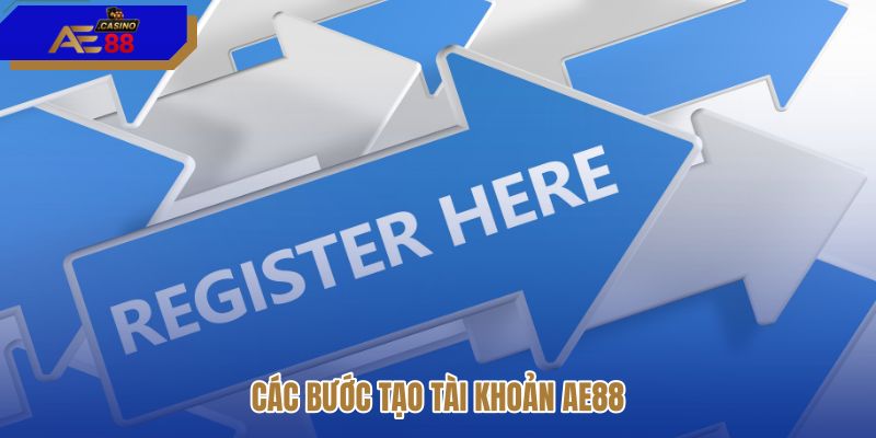 cac-buoc-tao-tai-khoan-ae88 cac-buoc-tao-tai-khoan-ae88