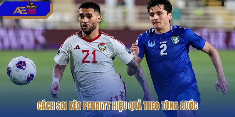 cach-soi-keo-penalty-hieu-qua-theo-tung-buoc cach-soi-keo-penalty-hieu-qua-theo-tung-buoc