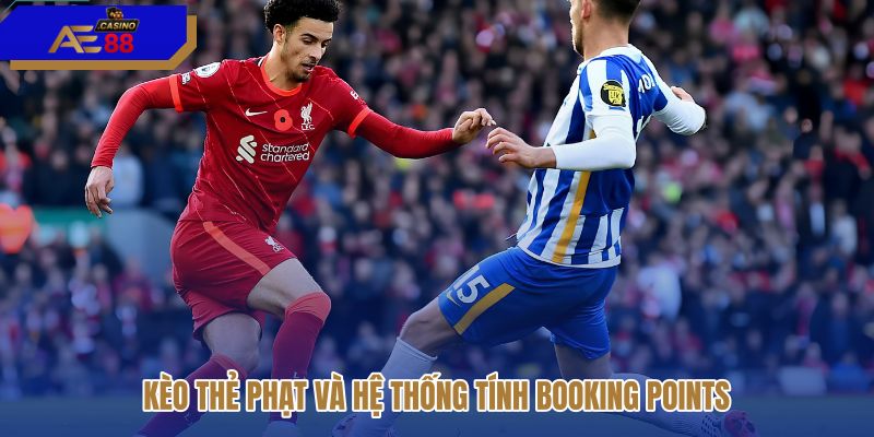 keo-the-phat-va-he-thong-tinh-booking-points keo-the-phat-va-he-thong-tinh-booking-points
